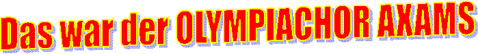 Das war der OLYMPIACHOR